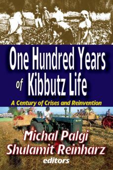 One Hundred Years of Kibbutz Life