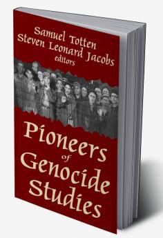 Pioneers of Genocide Studies