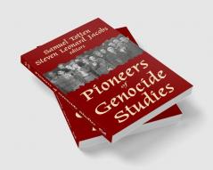 Pioneers of Genocide Studies