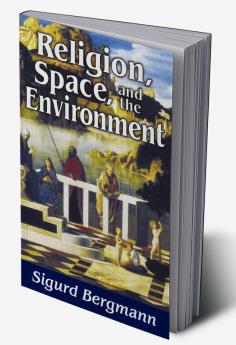 Religion Space and the Environment