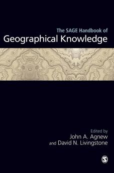 The SAGE Handbook of Geographical Knowledge