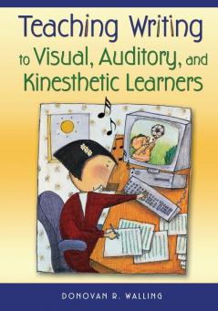 Teaching Writing to Visual Auditory and Kinesthetic Learners