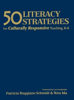 50 Literacy Strategies for Culturally Responsive Teaching K-8