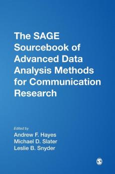 The SAGE Sourcebook of Advanced Data Analysis Methods for Communication Research