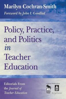 Policy Practice and Politics in Teacher Education