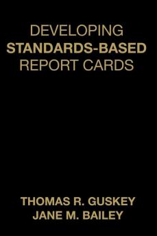 Developing Standards-Based Report Cards