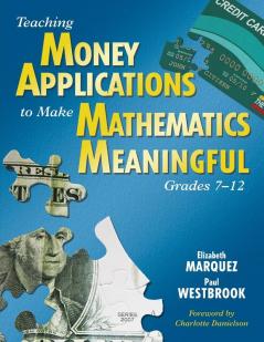 Teaching Money Applications to Make Mathematics Meaningful Grades 7-12