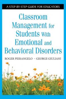 Classroom Management for Students with Emotional and Behavioral Disorders