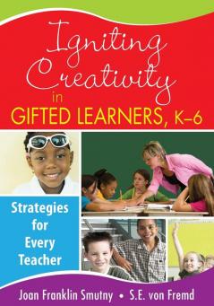 Igniting Creativity in Gifted Learners K-6