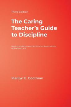 The Caring Teacher's Guide to Discipline