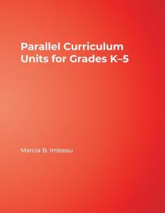Parallel Curriculum Units for Grades K-5