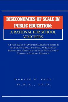 Diseconomies of Scale in Public Education: A Rational for School Vouchers