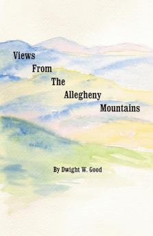 Views from the Allegheny Mountains