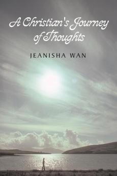 A Christian's Journey of Thoughts