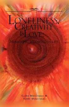 Loneliness Creativity & Love