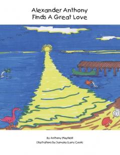 Alexander Anthony Finds a Great Love