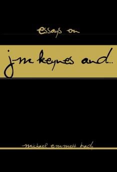 Essays on J.M. Keynes And...