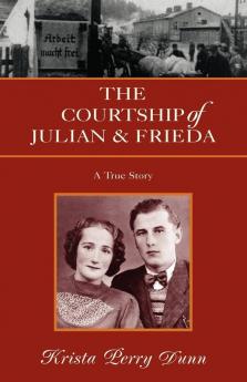 The Courtship of Julian and Frieda