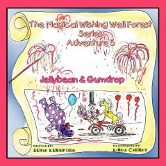 The Magical Wishing Well Forest Series: Jellybean & Gumdrop