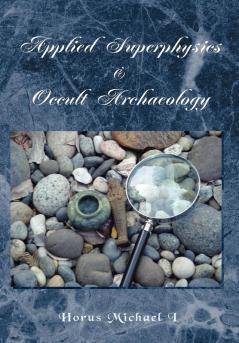 Applied Superphysics & Occult Archaeology