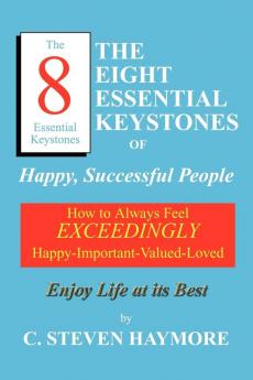 The Eight Essential Keystones of Happy Successful People