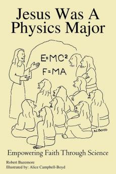 Jesus Was A Physics Major