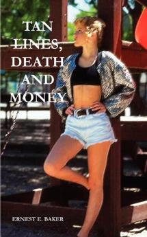 TAN LINES DEATH AND MONEY