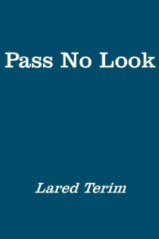 Pass No Look