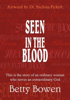 Seen in the Blood