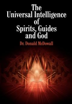 The Universal Intelligence of Spirits Guides and God