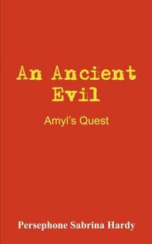 An Ancient Evil: Amyl's Quest