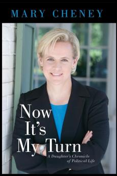 Now It's My Turn: A Daughter's Chronicle of Political Life