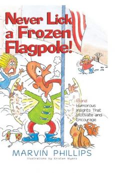 Never Lick A Frozen Flagpole!