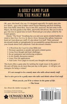 Man Does Not Live by Sports Alone: Devotions for Men