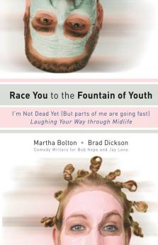 Race You to the Fountain of Youth: I'm Not Dead Yet (But parts of me are going fast)