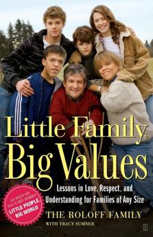 Little Family Big Values: Lessons in Love Respect and Understanding for Families of Any Size