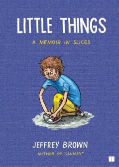 Little Things: A Memoir in Slices