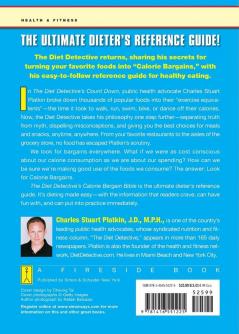 The Diet Detective's Calorie Bargain Bible: More than 1000 Calorie Bargains in Supermarkets Kitchens Offices Restaurants the Movies for Special Occasions and More