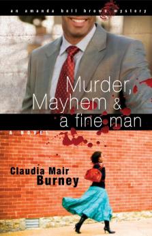 Murder Mayhem & a Fine Man: Volume 1 (An Amanda Bell Brown Mystery)