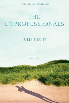 The Unprofessionals: A Novel