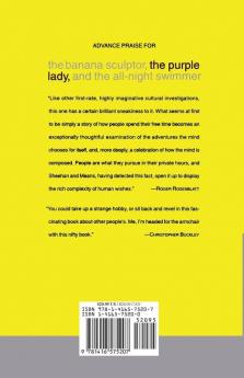 The Banana Sculptor the Purple Lady and the All-Night Swimmer: Hobbies Collecting and Other Passionate Pursuits
