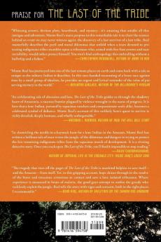 The Last of the Tribe: The Epic Quest to Save a Lone Man in the Amazon