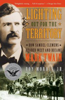 Lighting Out for the Territory: How Samuel Clemens Headed West and Became Mark Twain (Simon & Schuster America Collection)