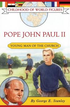 Pope John Paul II: Young Man of the Church (Childhood of World Figures)