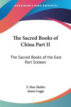 The Sacred Books of China Part II: The Sacred Books of the East Part Sixteen