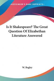 Is It Shakespeare? The Great Question Of Elizabethan Literature Answered