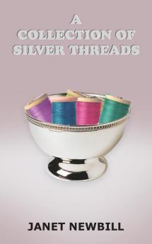 A Collection of Silver Threads