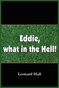 Eddie what in the Hell!
