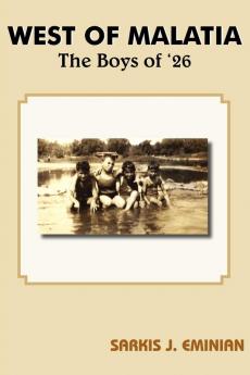 West of Malatia: The Boys of '26