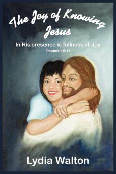 The Joy of Knowing Jesus